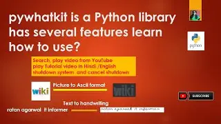 pywhatkit is a Python library that has 11 features to learn how to use it| RATAN AGARWAL IT INFORMER