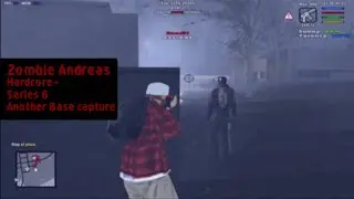 Zombie Andreas Hardcore+ | Series 6 Another Base Capture