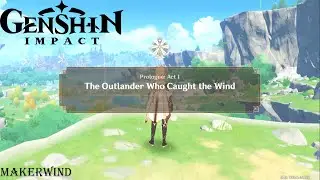 Genshin Impact Gameplay Walkthrough | Prologue Act 1 - The Outlander who caught the wind