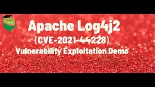 Log4J2  Vulnerability Exploitation Demonstration