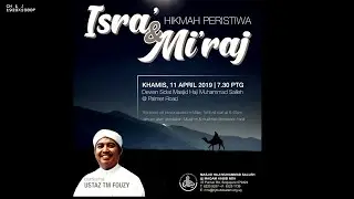 Syarahan isra' Mi'raj-Oleh Al Fadil Ustaz TM Fouzy, Mjd Hj Md Salleh, Khamis 11 April 2019