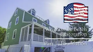 Wrightsville Beach Restoration | Foundation | Part 1 | Lanphear Builders