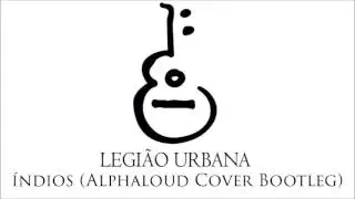 Legião Urbana - Índios (Alphaloud Cover Bootleg) (Download + FLP Project)