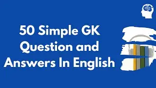 50 GK Questions and Answers in English. #simpleGK