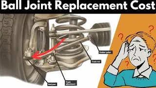 How Much Does It Cost To Replace A Ball Joint?