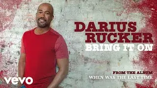 Darius Rucker - Bring It On (Official Audio)