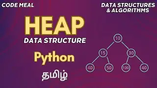 Heap - Python - Data Structures & Algorithms - Tamil