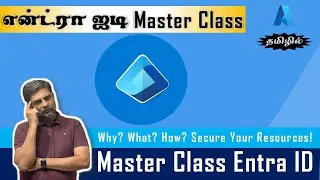 🎓 Master Class: Entra ID Overview, Hands-on Labs & Key Features! 🔐💻
