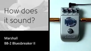 Marshall BB2-Bluesbreaker II - How does it sound?
