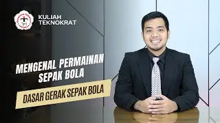 Mengenal Permainan Sepak bola | Dasar Gerak Sepak Bola