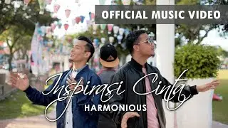 HARMONIOUS - INSPIRASI CINTA (Official Music Video) ᴴᴰ