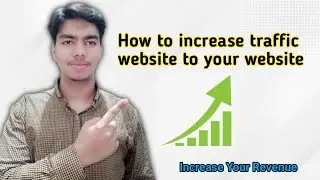How To Increase Traffic To Your Website | Free Website Traffic