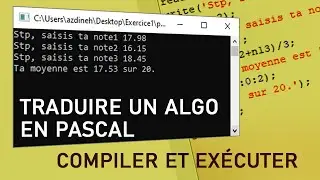 Débutant, transformer vos algorithmnes en Pascal, compiler et exécuter le programme.