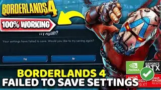 ⚡ Fix Borderlands 4 “Your Settings Have Failed To Save” Error 🖥️ | Easy Step-by-Step Guide 🎮