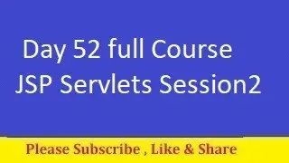 Day 52 full Course JSP Servlets Session2