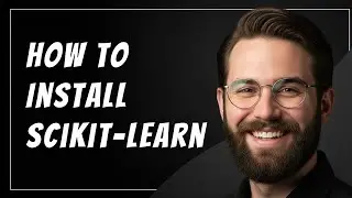 How To Install Scikit-learn In Python Using Pip