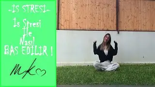 İş Stresi ile Baş Etme