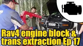 Toyota Rav4 engine & transmission extraction Ep 17 