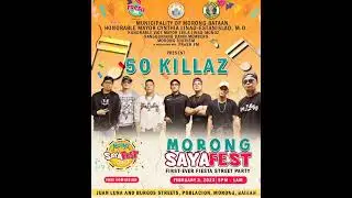 2023 MORONG SAYAFEST WITH 50KILLAZ