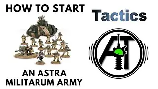 How to Start and Astra Militarum Army - Collecting Imperial Guard Strategy + Tactics
