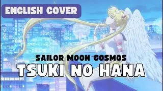 【English Cover】Sailor Moon Cosmos - Tsuki no Hana / 月の花