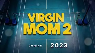Virgin Mom Season 2 | Al Ghazali & Amanda Rawles | COMING 2023