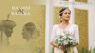 Hashini & Ranuka  #wedding   #trailor