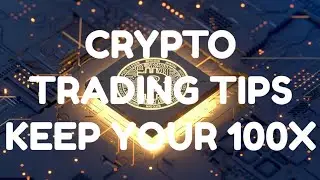 TRADING TIPS KEEP YOUR 100X MUST SEE!!!