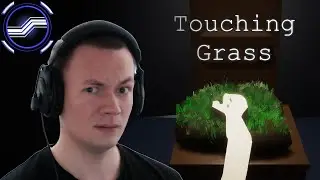 Touching Grass (Am I ASMR'ing This?)