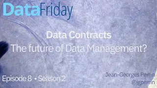 Data Contracts: The future of Data Management? - DataFriday 2x08
