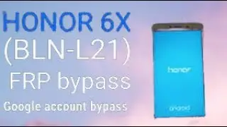 huawei Honor 6X ( BLN-L21 ) frp bypass unlock google account lock without Pc New Trick 2022  Latest