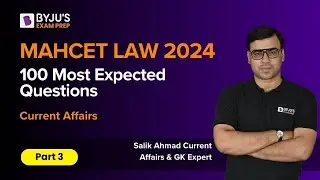 MAHCET LAW 2024 | 100 Most Expected MHCET Law | Current Affairs | Part 3 | 