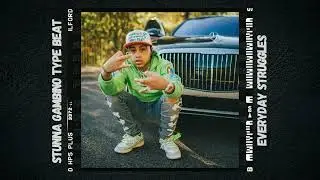 [FREE] Stunna Gambino Type Beat x YXNG K.A Type Beat - ''Everyday Struggles''