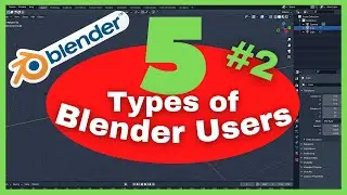 5 Types of Blender users | pt.2