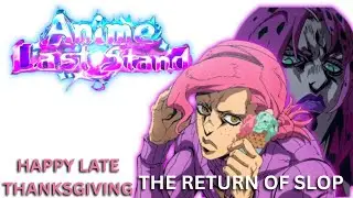 Anime Last Stand: Could This Be The Slop Update Of All Time?