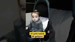 18 aylık bebek dil gelişimi #otizm #dilgelişimi