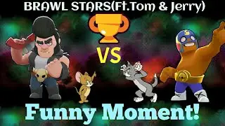 Brawl Stars Funny Video! (Ft. Tom&Jerry) | Funny Moment | Bull Vs El Primo | SUPERCELL