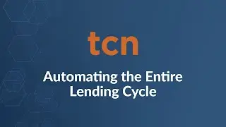 Automating the Entire Lending Cycle with TCN and Vergent