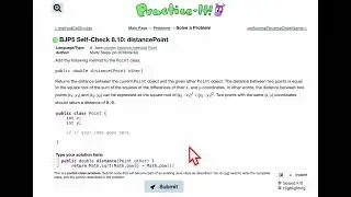 Java Practice It   |   Self-Check 8.10: distancePoint |  classes, encapsulation, instance methods