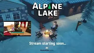Cozy Game Dev | 2025-03-20 VOD | Decorating Mechanics 261 | Alpine Lake
