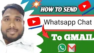whatsapp chat ko gmail kaise kare || How to send whatsapp chat to gmail 💬