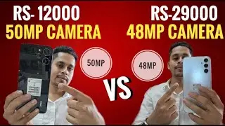 50mp camera in rs 12000 vs 48mp camera in rs29000 smartphone camera comparision,which is best camera