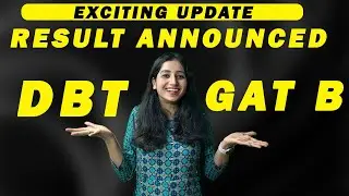 DBT (BET) and GAT B 2023 Result Announced II Check Now II