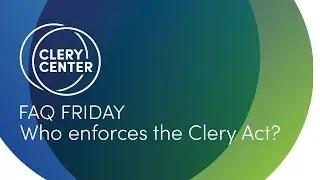 FAQ Friday - Who enforces the Clery Act?