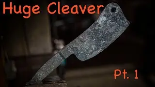 Forging a Cleaver (Pt. 1)