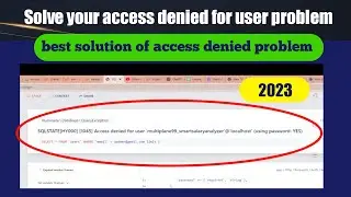 Solution of this problem access denied for user 'root'@'localhost' (using password yes) 2023