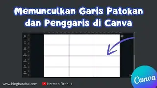 Cara Memunculkan Garis Patokan dan Penggaris di Canva