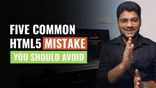 Common Problems when Working with HTML | 5 Common HTML Mistakes to Avoid