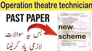 Operation theatre technician past paper new scheme::OTT exams preparation