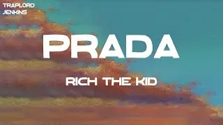 Rich The Kid - Prada (Lyrics)